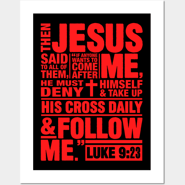 Luke 9:23 Follow Me Wall Art by Plushism